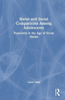 Status and Social Comparisons Among Adolescents - Carol Vidal