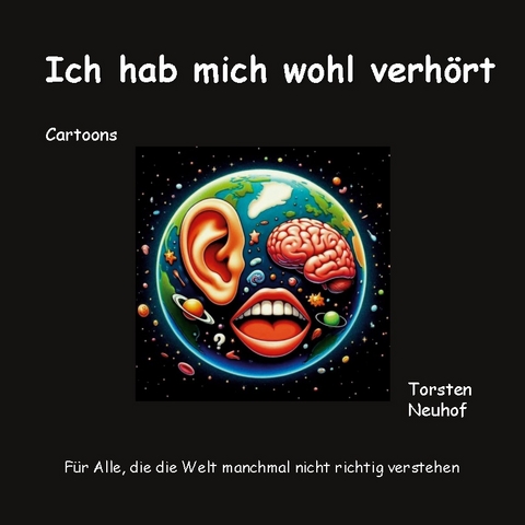 Ich hab mich wohl verhört - Torsten Neuhof