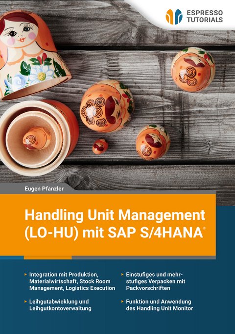 Handling Unit Management (LO-HU) mit SAP S/4HANA - Eugen Pfanzler