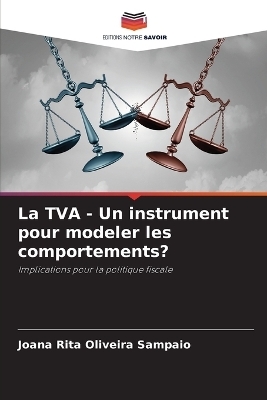 La TVA - Un instrument pour modeler les comportements? - Joana Rita Oliveira Sampaio