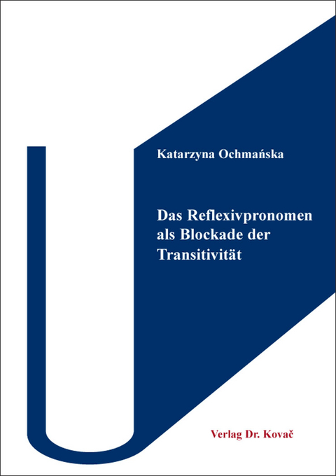 Das Reflexivpronomen als Blockade der Transitivität - Katarzyna Ochmańska