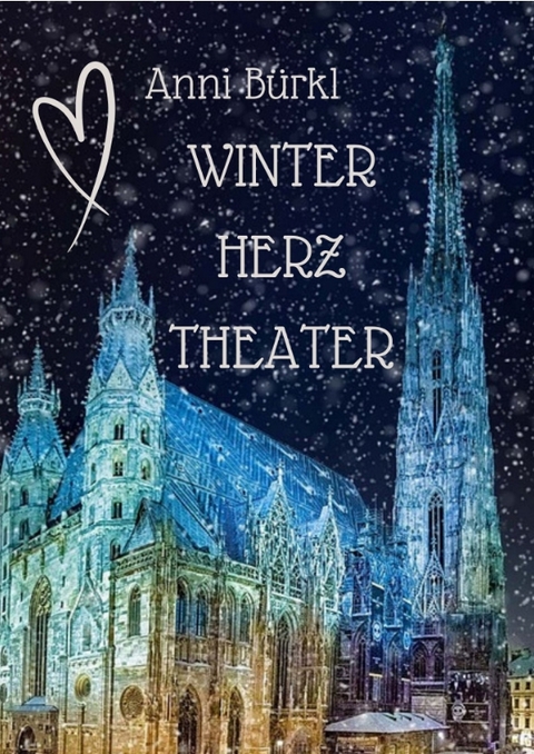 WINTERHERZTHEATER - Anni Bürkl