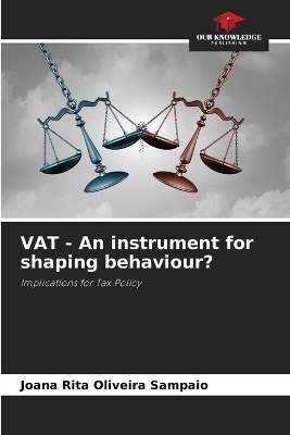 VAT - An instrument for shaping behaviour? - Joana Rita Oliveira Sampaio