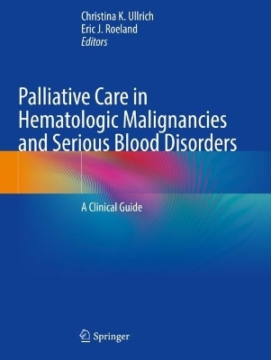 Palliative Care in Hematologic Malignancies and Serious Blood Disorders - 