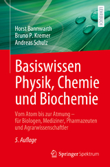 Basiswissen Physik, Chemie und Biochemie - Bannwarth, Horst; Kremer, Bruno P.; Schulz, Andreas