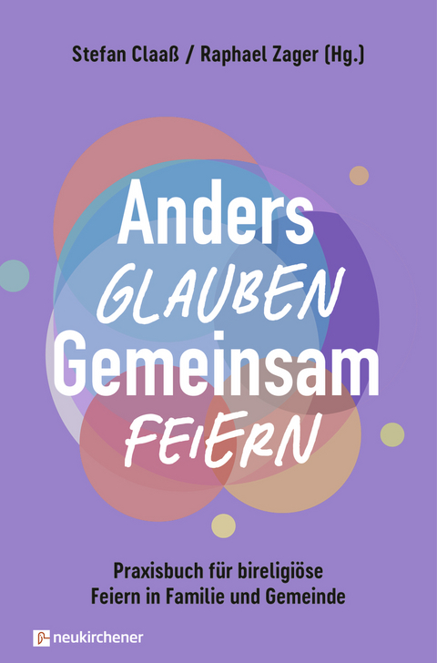 Anders glauben. Gemeinsam feiern - 