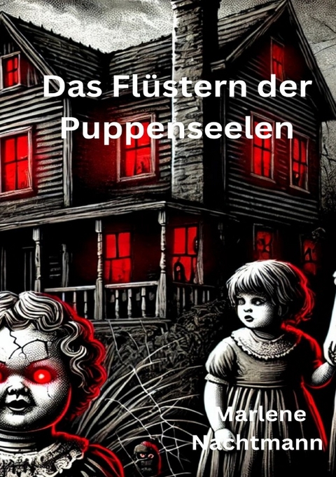 Das Flüstern der Puppenseelen - Marlene Nachtmann