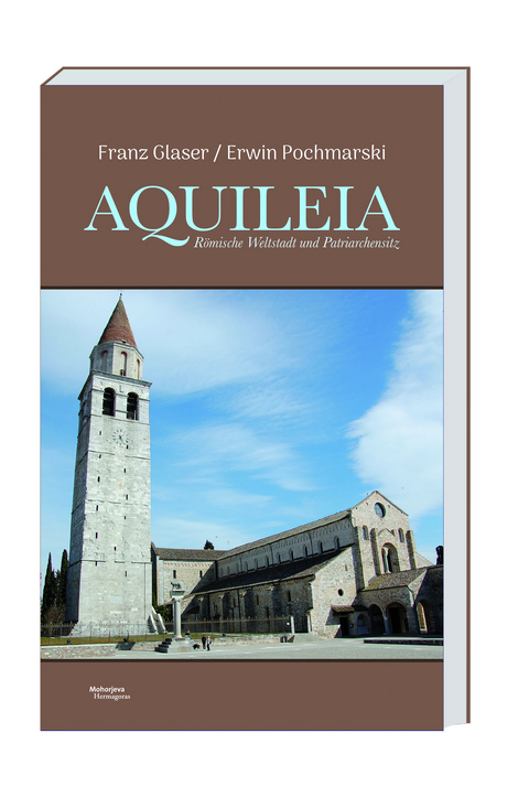 Aquileia - Franz Glaser, Erwin Pochmarski