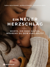 Ein neuer Herzschlag - Sarah Keshtkaran, Alyssa Schwarz, Katharina Weck