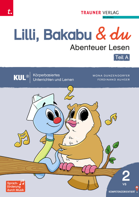 Lilli, Bakabu & du - Abenteuer Lesen 2 - Christina Konrad, Andrea Lindtner, Marlene Lindtner, Ferdinand Auhser, Mona Dunzendorfer