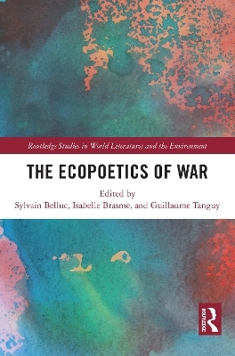 The Ecopoetics of War - 