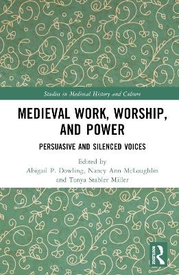 Medieval Work, Worship, and Power - 