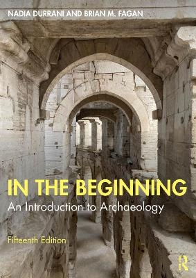 In the Beginning - Nadia Durrani, Brian Fagan