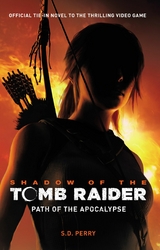 Shadow of the Tomb Raider -  S. D. Perry