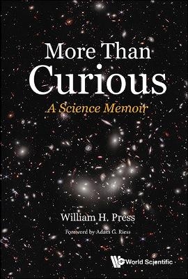 More Than Curious: A Science Memoir - William Henry Press