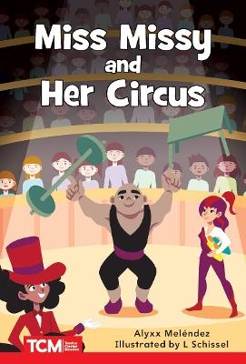 Miss Missy and Her Circus - Alyxx Melendez