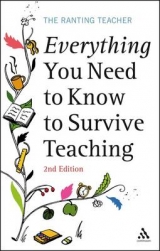 Everything You Need to Know to Survive Teaching - 