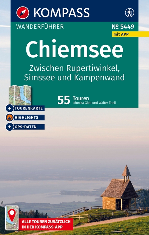 KOMPASS Wanderführer Chiemsee, Zwischen Rupertiwinkel, Simssee und Kampenwand, 55 Touren mit Extra-Tourenkarte - Walter Theil, Monika Göbl