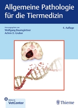 Allgemeine Pathologie für die Tiermedizin - Baumgärtner, Wolfgang; Gruber, Achim Dieter