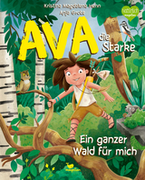 Ava, die Starke - Ein ganzer Wald für mich - Kristina Magdalena Henn