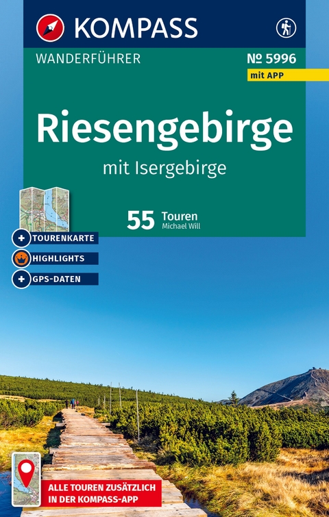 KOMPASS Wanderführer Riesengebirge mit Isergebirge, 55 Touren mit Extra-Tourenkarte - Michael Will