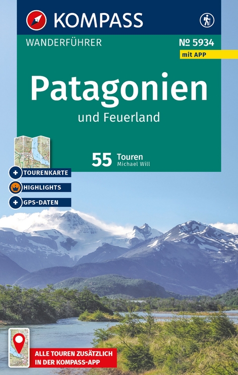 KOMPASS Wanderführer Patagonien und Feuerland, 55 Touren mit Extra-Tourenkarte