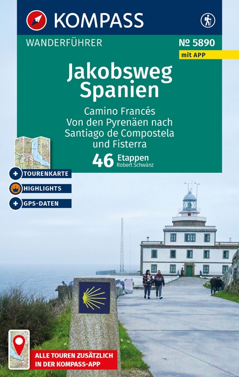 KOMPASS Wanderführer Jakobsweg Spanien, Camino Francés. Von den Pyrenäen nach Santiago de Compostela und Fisterra, 46 Etappen mit Extra-Tourenkarte - Robert Schwänz