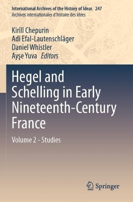 Hegel and Schelling in Early Nineteenth-Century France - 