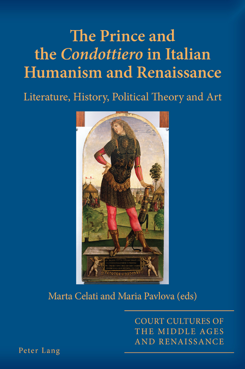 The Prince and the Condottiero in Italian Humanism and Renaissance