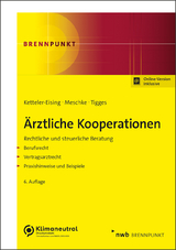 Ärztliche Kooperationen - Ketteler-Eising, Thomas; Meschke, Andreas; Tigges, Gerrit