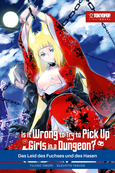 Is it wrong to try to pick up Girls in a Dungeon? Light Novel 07 - Fujino Omori, Suzuhito Yasuda