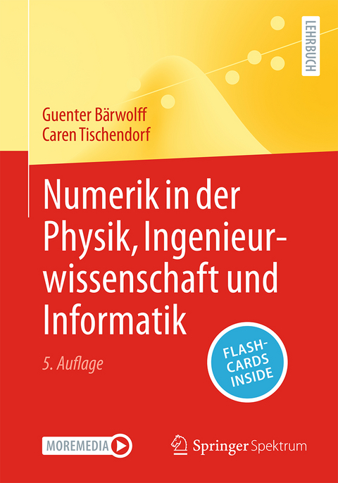 Numerik in der Physik, Ingenieurwissenschaft und Informatik - Guenter Bärwolff, Prof. Dr. Caren Tischendorf