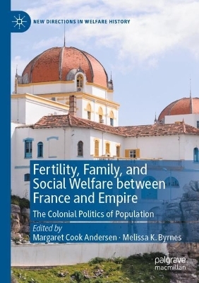 Fertility, Family, and Social Welfare between France and Empire - 