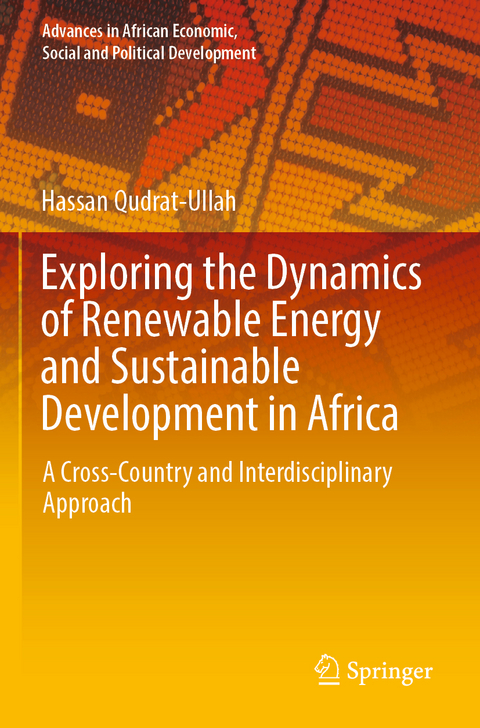 Exploring the Dynamics of Renewable Energy and Sustainable Development in Africa - Hassan Qudrat-Ullah