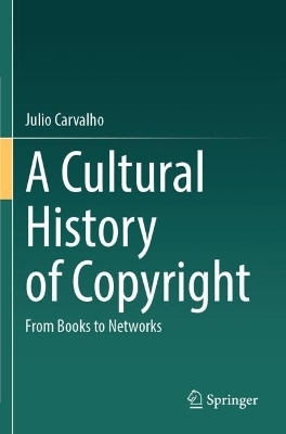 A Cultural History of Copyright - Julio Carvalho