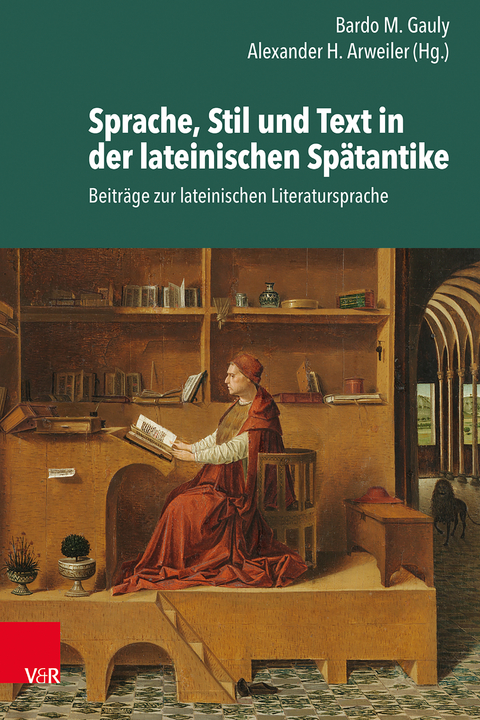 Sprache, Stil und Text in der lateinischen Spätantike - 