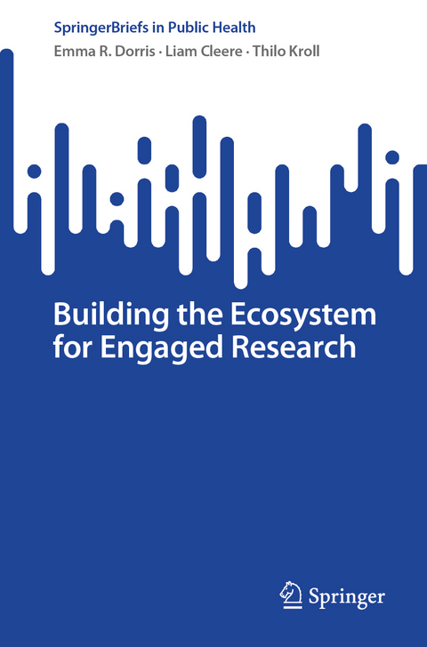 Building the Ecosystem for Engaged Research - Emma R. Dorris, Liam Cleere, Thilo Kroll