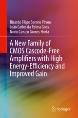 A New Family of CMOS Cascode-Free Amplifiers with High Energy-Efficiency and Improved Gain - Ricardo Filipe Sereno Póvoa, João Carlos da Palma Goes, Nuno Cavaco Gomes Horta