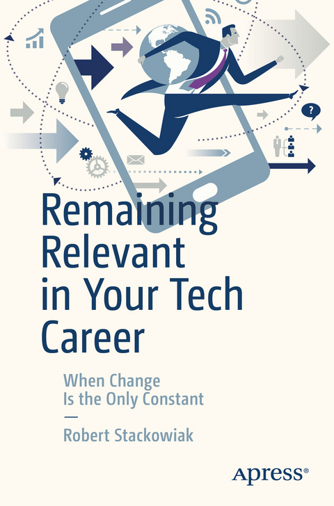 Remaining Relevant in Your Tech Career -  Robert Stackowiak