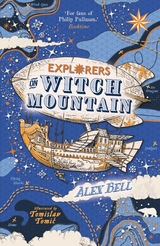 Explorers on Witch Mountain -  Alex Bell