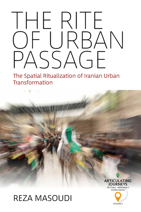 Rite of Urban Passage -  Reza Masoudi