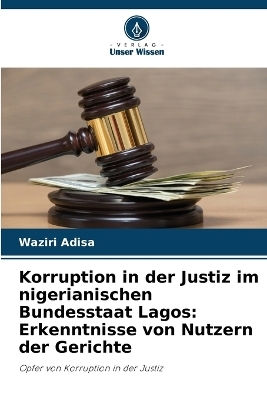 Korruption in der Justiz im nigerianischen Bundesstaat Lagos - Waziri Adisa