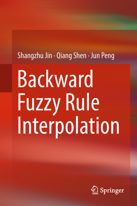 Backward Fuzzy Rule Interpolation -  Shangzhu Jin,  Jun Peng,  Qiang Shen