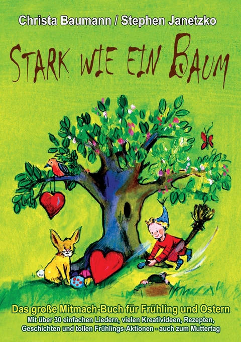 Stark wie ein Baum - Das große Mitmach-Buch für Frühling und Ostern -  Christa Baumann,  Stephen Janetzko