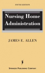 Nursing Home Administration - Allen, James E.