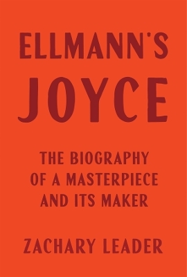 Ellmann's Joyce - Zachary Leader