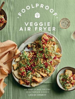 Foolproof Veggie Air Fryer - Louise Kenney