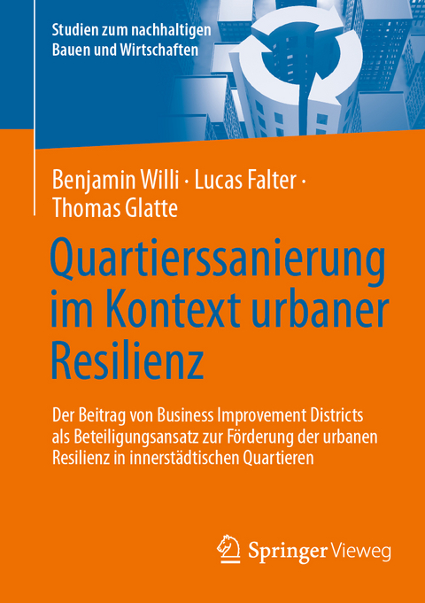 Quartierssanierung im Kontext urbaner Resilienz - Benjamin Willi, Lucas Falter, Thomas Glatte