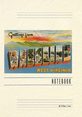 Vintage Lined Notebook Greetings from Wheeling, West Virginia