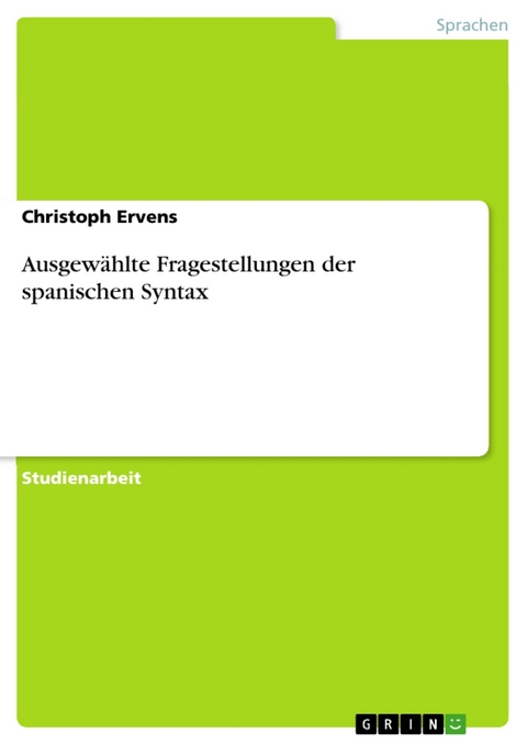 Ausgewählte Fragestellungen der spanischen Syntax - Christoph Ervens